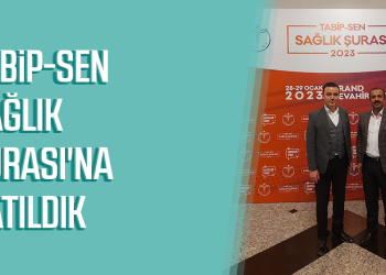 Tabip-Sen Sağlık Şurası’na Katıldık