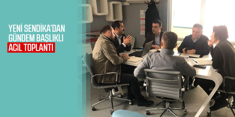 Yeni Sendika’dan ‘Deprem’ Gündemli Acil Toplantı