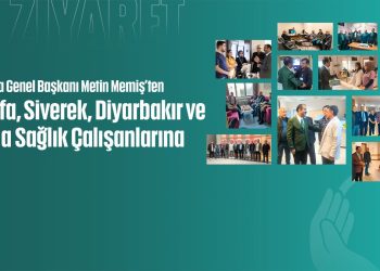 Yeni Sendika Genel Başkanı Metin Memiş’ten Şanlıurfa, Siverek, Diyarbakır ve Elazığ’da Sağlık Çalışanlarına Ziyaret