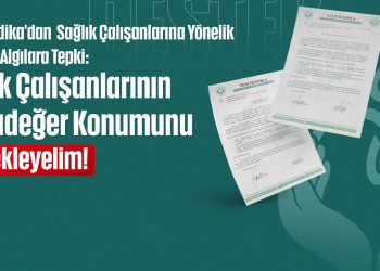 Yeni Sendika’dan Sağlık Çalışanlarına Yönelik Olumsuz Algılara Tepki: Sağlık Çalışanlarının Saygıdeğer Konumunu Destekleyelim!
