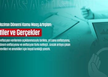 2025 Ocak-Haziran Dönemi Kamu Maaş Artışları: Beklentiler ve Gerçekler