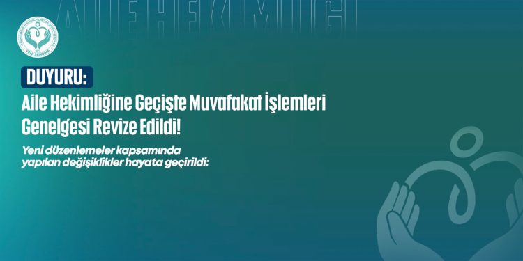 Aile Hekimliğine Geçişte Muvafakat İşlemleri Genelgesi Revize Edildi!