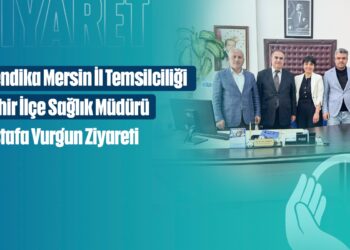Mersin Yeni Sendika İl Temsilciliğinden Yenişehir İlçe Sağlık Müdürü Dr. Mustafa Vurgun’a ziyaret.