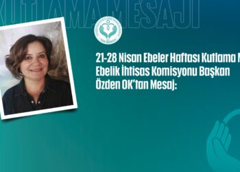 21-28 Nisan Ebeler Haftası Kutlama Mesajı