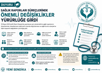 SAĞLIK RAPORLARI SÜREÇLERİNDE YENİ DÖNEM BAŞLADI