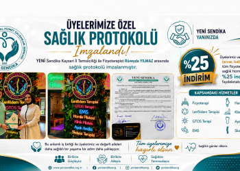 Yeni Sendika Kayseri İl Temsilciliğinden Üyelere Özel Sağlık Protokolü