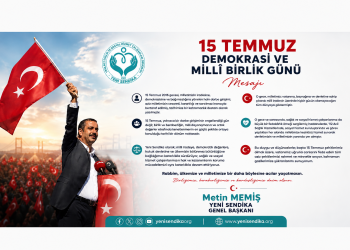 Yeni Sendika Genel Başkanı Metin Memiş’ten 15 Temmuz Demokrasi ve Millî Birlik Günü Mesajı
