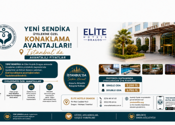 YENİ SENDİKA’dan İstanbul’da Üyelerine Özel Konaklama Anlaşması: Elite Hotels Dragos ile İndirim Protokolü İmzalandı