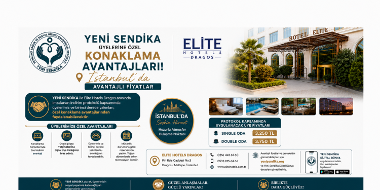 YENİ SENDİKA’dan İstanbul’da Üyelerine Özel Konaklama Anlaşması: Elite Hotels Dragos ile İndirim Protokolü İmzalandı