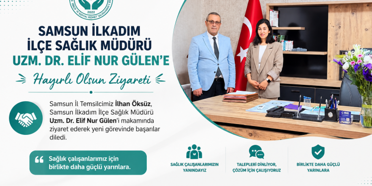 Samsun İlkadım İlçe Sağlık Müdürü Uzm. Dr. Elif Nur Gülen’e Yeni Sendika’dan Hayırlı Olsun Ziyareti