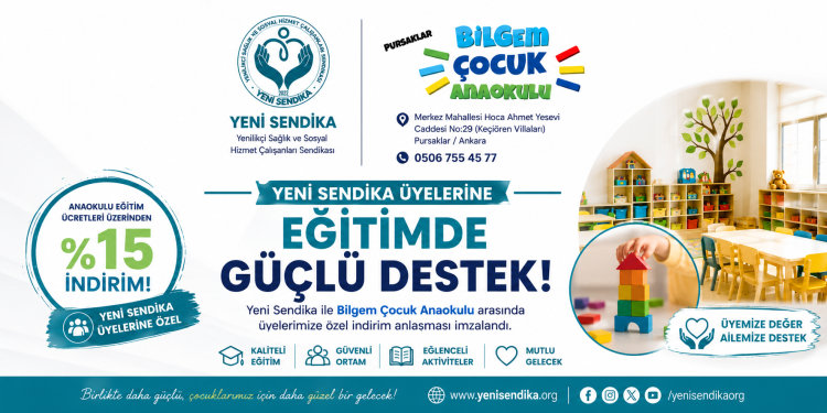 Yeni Sendika’dan Eğitimde Güçlü Destek: Bilgem Çocuk Anaokulu ile %15 İndirim Protokolü İmzalandı