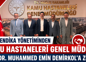 YENİ SENDİKA Yönetiminden Kamu Hastaneleri Genel Müdürü Doç. Dr. Muhammed Emin Demirkol’a Ziyaret