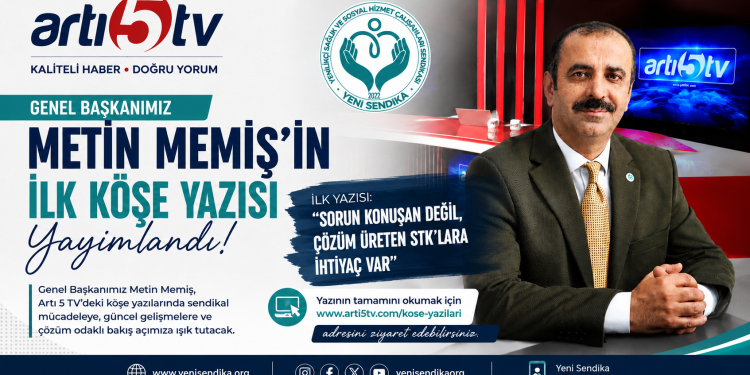 Genel Başkanımız Metin Memiş’in Köşe Yazısı Artı 5 TV’de Yayımlandı