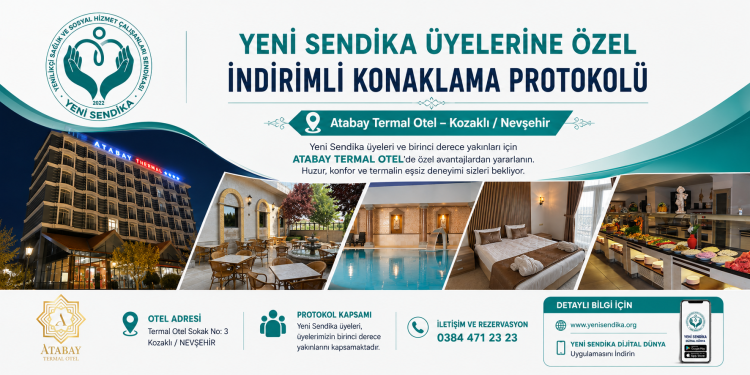YENİ SENDİKA Atabay Termal Otel ile İndirimli Konaklama Protokolü İmzaladı