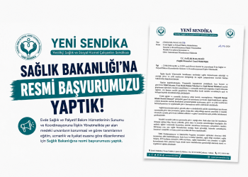 YENİ SENDİKA’dan Sağlık Bakanlığına Mesleki Unvanlar İçin Resmî Başvuru Tıbbi Sekreter, Evde Hasta Bakım Teknikeri ve Yaşlı Bakım Teknikerlerinin Mesleki Unvanları Korunmalı