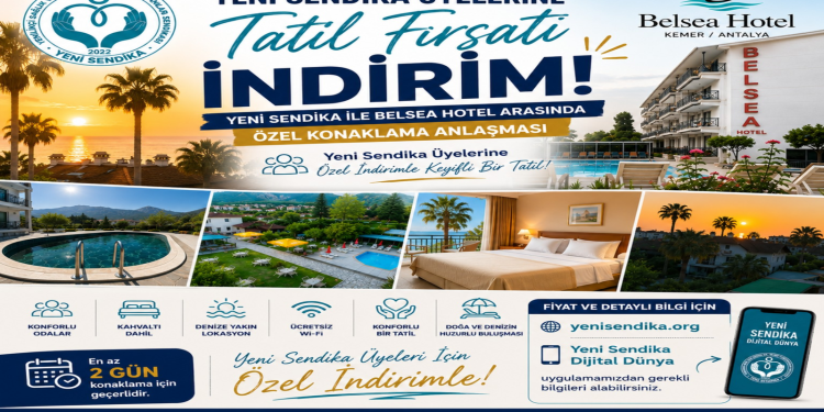 Yeni Sendika Üyelerine Özel Tatil Fırsatı: Belsea Hotel ile Konaklama Anlaşması