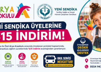 Yeni Sendika’dan Üyelerine Eğitim Desteği: Özel Arya Anaokulu ile %15 İndirim Anlaşması