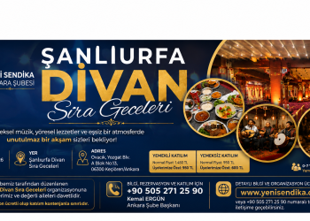Yeni Sendika Ankara Şubesi’nden Üyelerimize Özel Şanlıurfa Divan Sıra Geceleri Organizasyonu