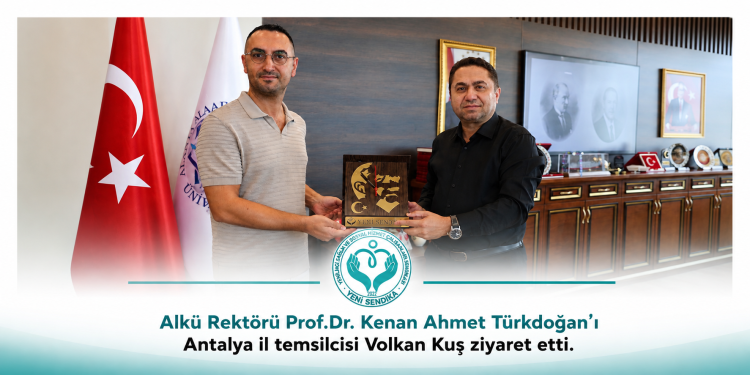 Yeni Sendika Antalya İl Temsilcisi Volkan Kuş’tan ALKÜ Rektörü Prof. Dr. Kenan Ahmet Türkdoğan’a Ziyaret