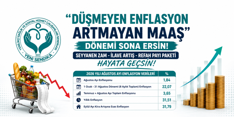“DÜŞMEYEN ENFLASYON-ARTMAYAN MAAŞ” DÖNEMİ SONA ERSİNSEYYANEN ZAM-İLAVE ARTIŞ-REFAH PAYI PAKETİ HAYATA GEÇSİN