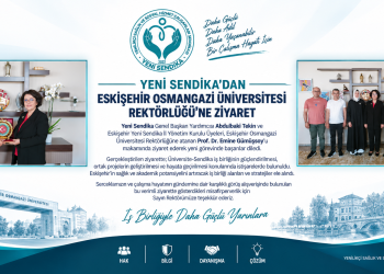 Yeni Sendika’dan Eskişehir Osmangazi Üniversitesi Rektörü Prof. Dr. Emine Gümüşsoy’a Hayırlı Olsun Ziyareti