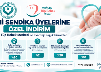 YENİ SENDİKA ÜYELERİNE ANKARA TÜP BEBEK MERKEZİ’NDEN ÖZEL İNDİRİM FIRSATI